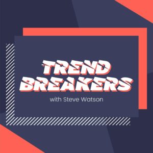 Trend Breakers podcast